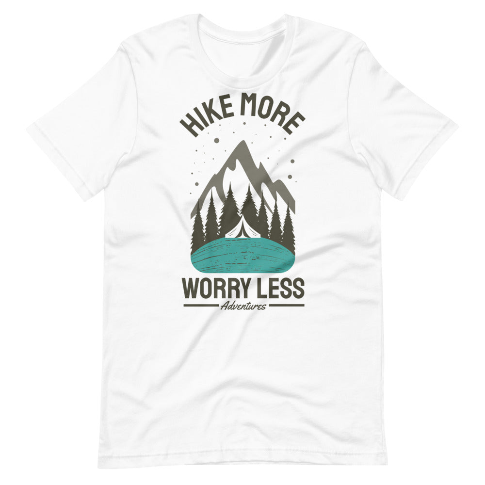 Hike More, Worry Less Unisex T-Shirt - Sport Finesse