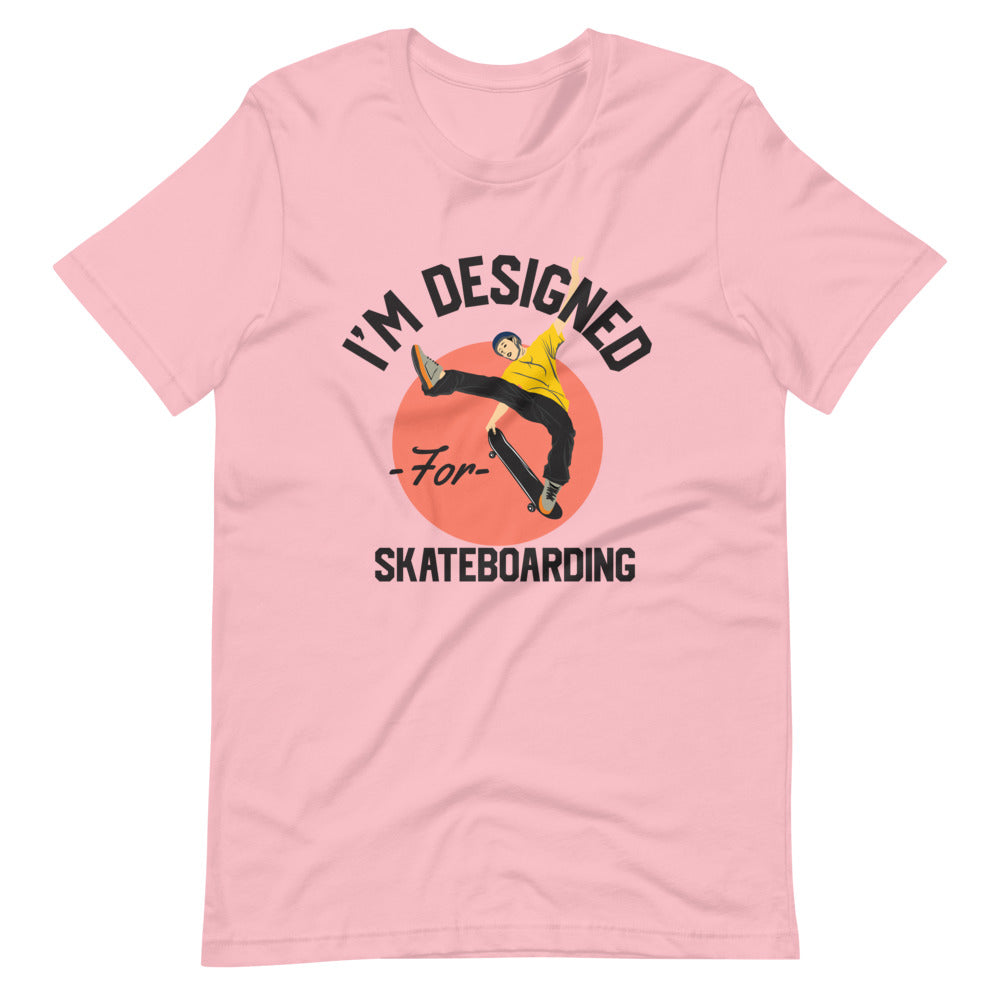 Designed for Skateboarding T-Shirt - Sport Finesse