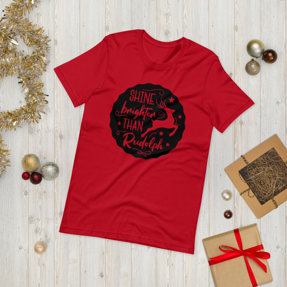 Shine Brighter than Rudolph T-Shirt - Sport Finesse